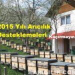 2015 yılı arıcılık desteklemeleri